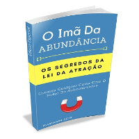 O Imã Da Abundância: Os Segredos Da Lei Da Atração por Sergio Pereira